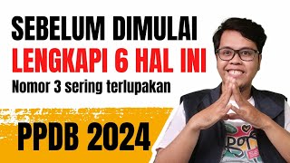 PERSIAPAN PPDB 2024 PERHATIKAN 6 HAL INI AGAR TIDAK TERTINGGAL  PPDB 2024 [upl. by Aeriel487]