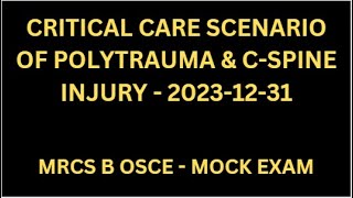 CRITICAL CARE SCENARIO OF POLY TRAUMA amp CSPINE INJURY [upl. by Ryhpez]