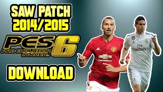 PES 6  SAW PATCH 20142015  DOWNLOAD [upl. by Bilicki]