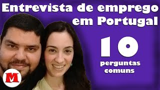 ENTREVISTA de EMPREGO em PORTUGAL 10 Perguntas Comuns  Canal Maximizar [upl. by Jenelle155]