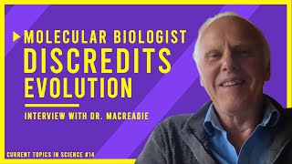 Molecular Biology Professor DISCREDITS Evolution Interview with Dr Ian Macreadie  CTS E14 [upl. by Gilder]