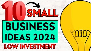 10 Small Business Ideas to Start a Business with Low Investment in 2024 [upl. by Kcirrek]