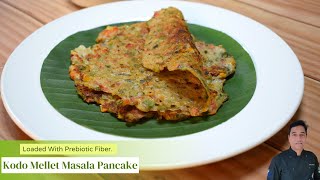 Kodo Millets Recipes  Kodo Millet Masala Pancake  How to make millet pancake  Chef Sahajan [upl. by Marron]