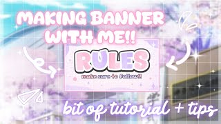 make a banner with me  tutorials  tips [upl. by Eibloc]