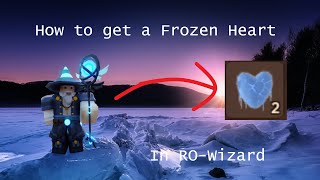 How to get a Frozen Heart in ROWizards [upl. by Pelaga]