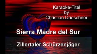 Sierra Madre del Sur  Zillertaler Schürzenjäger  Karaoke [upl. by Hedvig838]