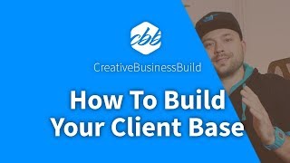 How To Build Your Client Base [upl. by Yelsnik350]