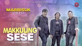 MARBISUK TRIO  MAKKULING SESE I LAGU BATAK 2021 I Official Music Video [upl. by Enitsugua]