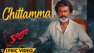 Chittamma  Lyric Video  Kaala Telugu  Rajinikanth  Dhanush  Pa Ranjith  Santhosh Narayanan [upl. by Rizas]