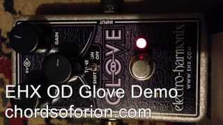 ElectroHarmonix OD GLOVE Demo Part 1 [upl. by Selin597]