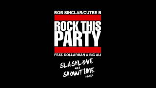 Bob Sinclar  Rock This Party Slashlove amp Showtime Remix [upl. by Josiah857]