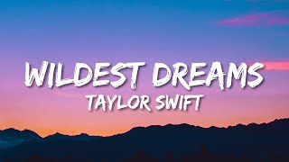 Taylor Swift  Wildest Dreams Lyrics Taylor’s Version [upl. by Almeta]