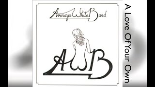 Average White Band  A Love Of Your Own HQ Audio [upl. by Ayouqes]