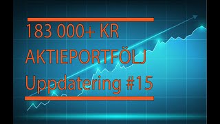 183 000 Kr Aktieportfölj Uppdatering 15 [upl. by Oicam739]