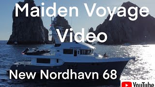 Maiden Voyage of our New 68 Nordhavn [upl. by Nollid]