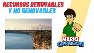 Recursos Renovables ☀ y No Renovables ⛽ [upl. by Notrab505]