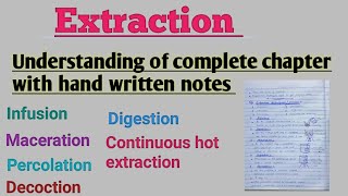 Extraction l full chapter notes l infusion l decoction l maceration l digestion l percolation l [upl. by Karlene577]