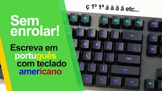 CONFIGURAR e ESCREVER em PORTUGUÊS com TECLADO PADRÃO AMERICANO internacional ANSI no WINDOWS [upl. by Grussing]