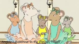 Angelina Ballerina In the Wings  Trailer [upl. by Ferretti]