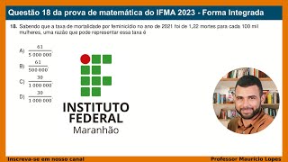 03  Questão 18 IFMA 2023  Forma Integrada [upl. by Proudfoot]