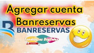 Cómo Agregar desde la App de Banreservas una cuenta oh beneficiario de cualquier otro banco [upl. by Elmira222]