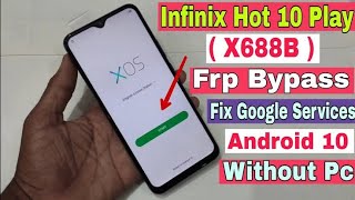 infinix hot 10 play frp bypass new method easy process 💯 working [upl. by Reviel]