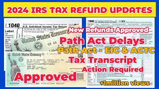 2024 IRS TAX REFUND UPDATE  New Refunds Approved Path Act Delays Tax Processing Action Required [upl. by Rovert]