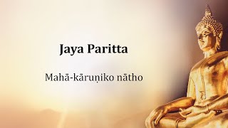 Mahākāruṇiko nātho  Jaya Paritta  Chanting for Monks  Pali Buddhist Chanting [upl. by Jules713]