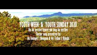 Khasi Gospel Song  Ha ka pyrthei hynrei ym jong ka pyrthei  youth week amp sunday Theme song 2020 [upl. by Eudora688]