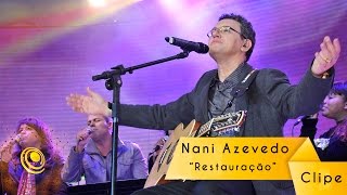 Clipe Restauração  Nani Azevedo  Central Gospel Oficial [upl. by Ocsic]