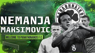 Nemanja Maksimovic • Welcome to Panathinaikos FC [upl. by Lorak]