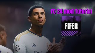 FC 24 FIFERS REALISM MOD Tutorial [upl. by Jessamyn335]