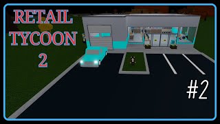 Retail Tycoon 2 Episode 2 [upl. by Donald542]