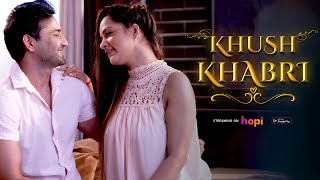 Khush Khabri Anewali Hai  Hopi Originals  Latest Hindi Web Series  Download Hopi [upl. by Arodoet]