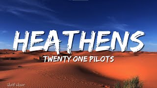 Twenty One pilots  Heathens Lyrics [upl. by Charters]