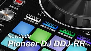 Pioneer DJ DDJRR  Tech Report português [upl. by Silvio]