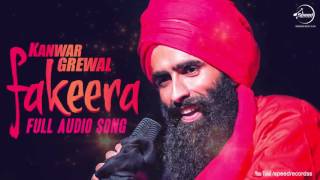 Fakeera  Full Audio Song   Kanwar Grewal  Punjabi Song Collection  Speed Records [upl. by Dilan404]