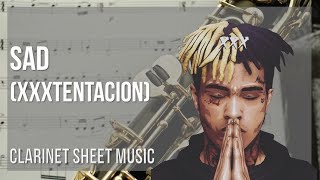 Clarinet Sheet Music How to play Sad by XXXTENTACION [upl. by Yasnil]