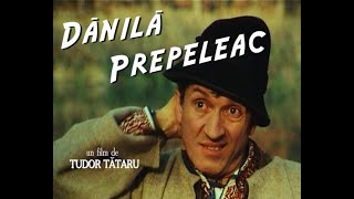 quotDănilă Prepeleacquot  FILM ROMANESC  de Tudor Tataru [upl. by Eulalia]