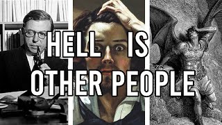 Sartres philosophy of why you hate people Sartres No Exit explained [upl. by Noach]