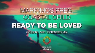 MarioMos pres Coastal Child  Ready To Be Loved Emergent Shores [upl. by Nyla104]