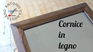 Come fare una cornice in legno Picture frame diy [upl. by Lanae126]