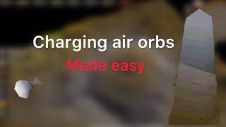 Quick Guide To Charging Air Orbs In OSRS [upl. by Zerline377]