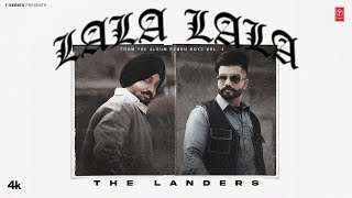 LALA LALA Official Video THE LANDERS  JASMEEN AKHTAR  PENDU BOYZ  Latest Punjabi Songs 2024 [upl. by Budding]