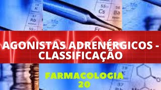 AGONISTAS ADRENÉRGICOS  CLASSIFICAÇÃO  FARMACOLOGIA 20 [upl. by Durston]