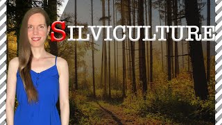 Silviculture 7 Things You Should Know [upl. by Aiblis256]