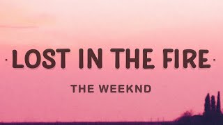 The Weeknd  Lost in the Fire Lyrics ft Gesaffelstein [upl. by Hutchins49]