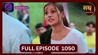 Nath Rishton Ki Agnipariksha  17 Sept 2024  Full Episode 1050  Dangal TV [upl. by Ohnuj]