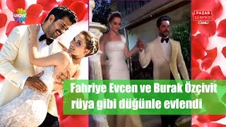 Fahriye Evcen ve Burak Özçivit rüya gibi bir düğünle evlendi [upl. by Annavas]