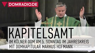 Kapitelsamt am fünften Sonntag im Jahreskreis mit Domkapitular Markus Hofmann aus dem Kölner Dom [upl. by Nailimixam]